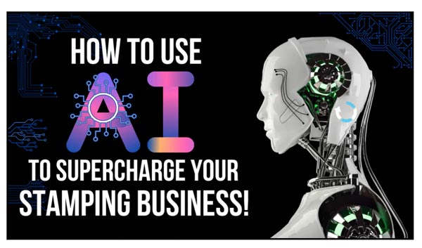 SIMB new class - How to Use AI to supercharge your Stamping Business